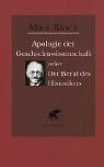 Apologie der Geschichtswissenschaft oder Der Beruf des Historikers.