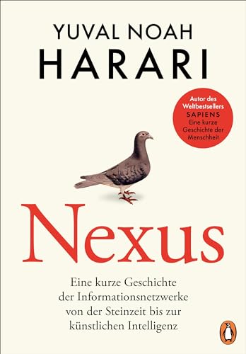 Nexus. Eine kurze Geschichte der Informationsnetzwerke von der Steinzeit bis zur künstlichen Intelligenz