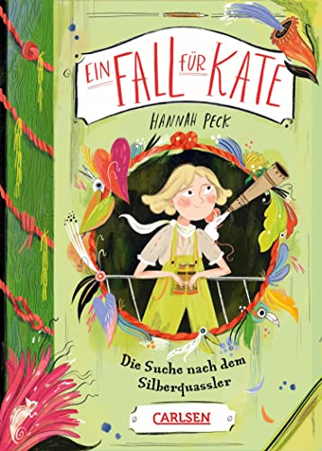 Ein Fall für Kate 2: Die Suche nach dem Silberquassler: Eine verrückte Abenteuergeschichte ab 8