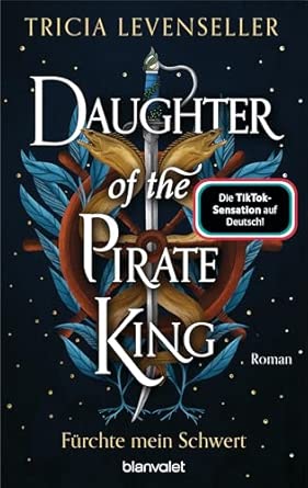 Daughter of the Pirate King - Fürchte mein Schwert: Roman - Süchtig machende Romantasy auf hoher See von der US-Bestsellerautorin und TikTok-Sensation