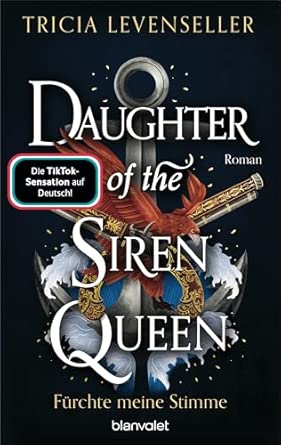 Daughter of the Siren Queen - Fürchte meine Stimme: Roman - Süchtig machende Romantasy auf hoher See von der US-Bestsellerautorin und TikTok-Sensation