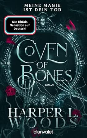 Coven of Bones - Meine Magie ist dein Tod: Roman - Der Auftakt der spicy Enemies-to-Lovers-Saga mit Hexen