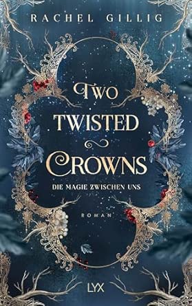 Two Twisted Crowns - Die Magie zwischen uns