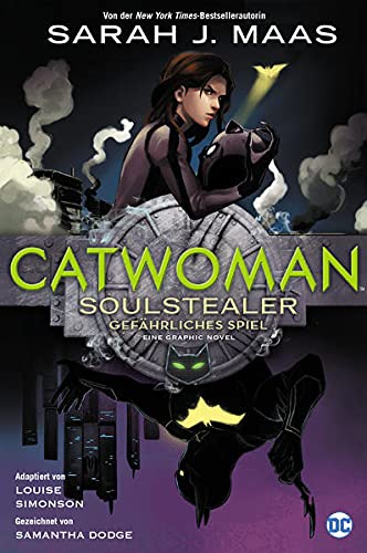 Catwoman: Soulstealer - Gefährliches Spiel: eine Graphic Novel