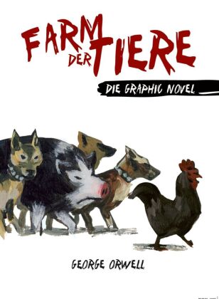 Farm der Tiere Die Graphic Novel