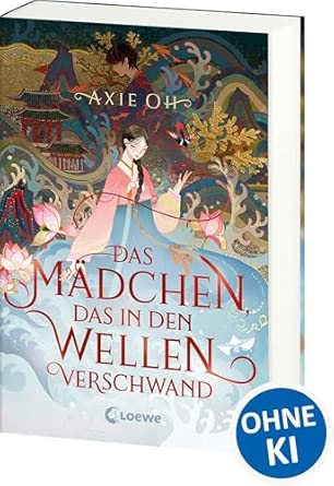 Das Mädchen, das in den Wellen verschwand: Berührender Fantasyroman mit Elementen koreanischer Mythologie - der New York Times-Bestseller jetzt auf Deutsch