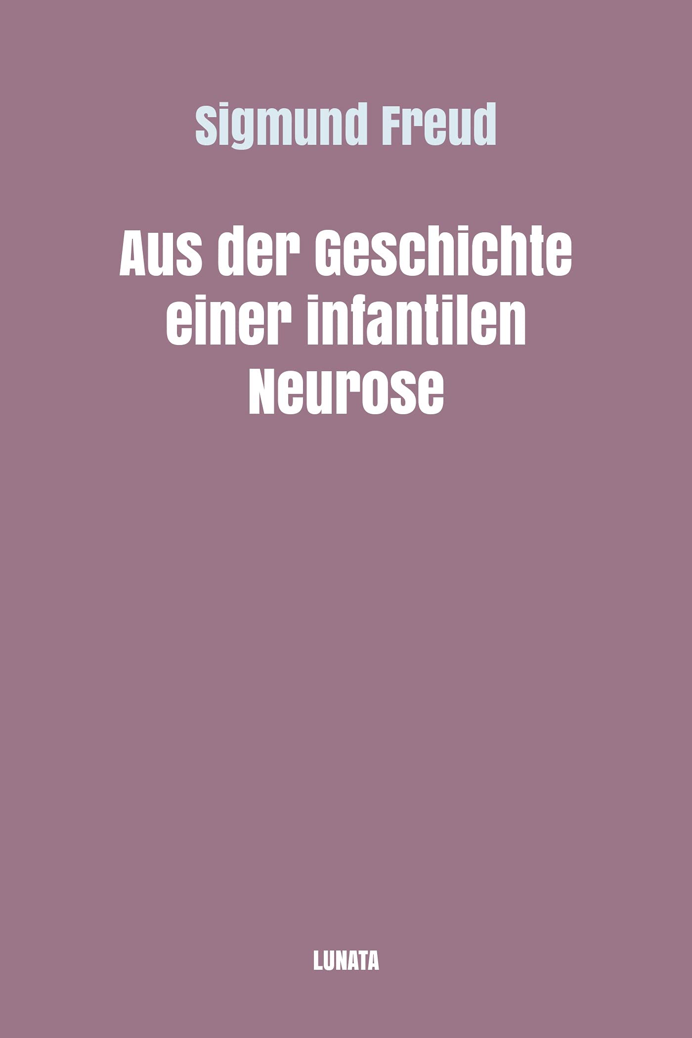 Aus der Geschichte einer infantilen Neurose