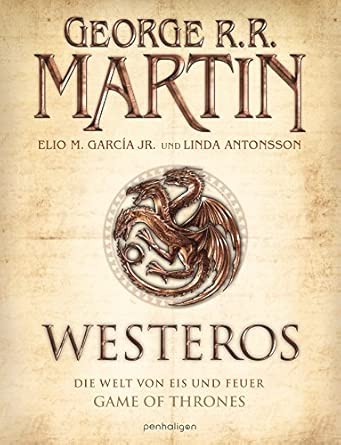 Westeros: Die Welt von Eis und Feuer - GAME OF THRONES - [Bildband]