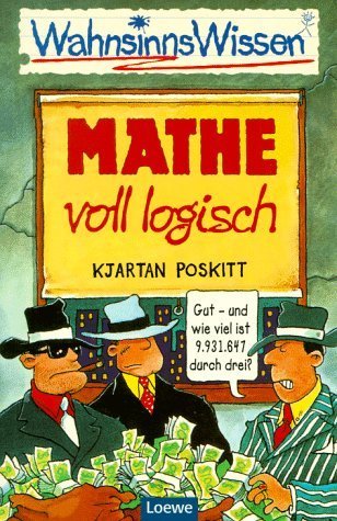WahnsinnsWissen: Mathe, voll logisch!