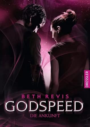 Godspeed 3. Die Ankunft