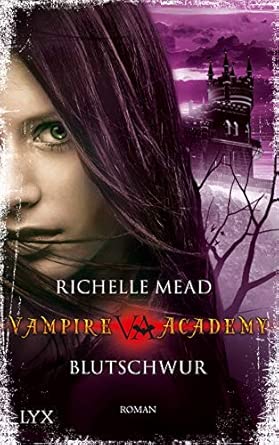 Vampire Academy - Blutschwur