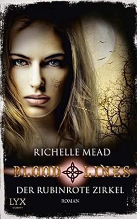 Bloodlines - Der rubinrote Zirkel: Roman