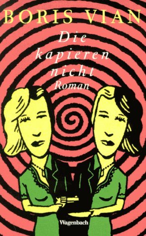 Die kapieren nicht. Roman