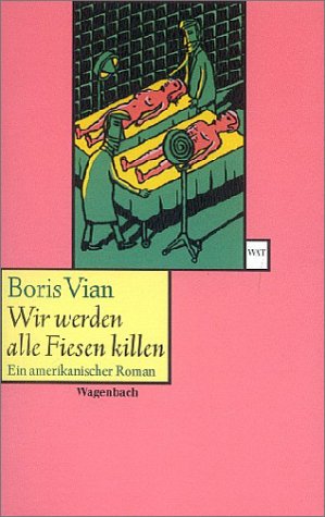Wir werden alle Fiesen killen. Ein amerikanischer Roman.