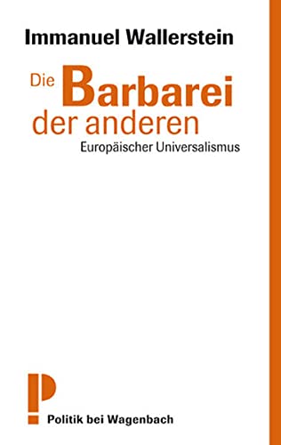 Die Barbarei der anderen: Europäischer Universalismus