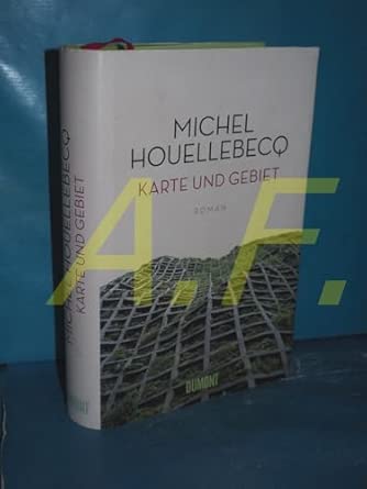 Karte und Gebiet: Roman