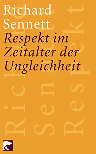 Respekt im Zeitalter der Ungleichheit.
