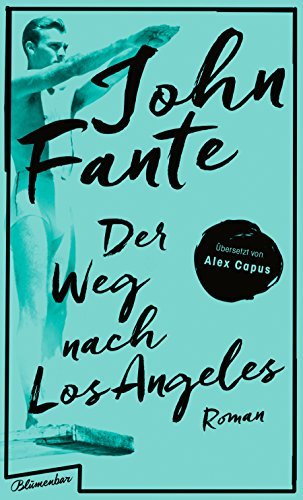 Der Weg nach Los Angeles: Roman