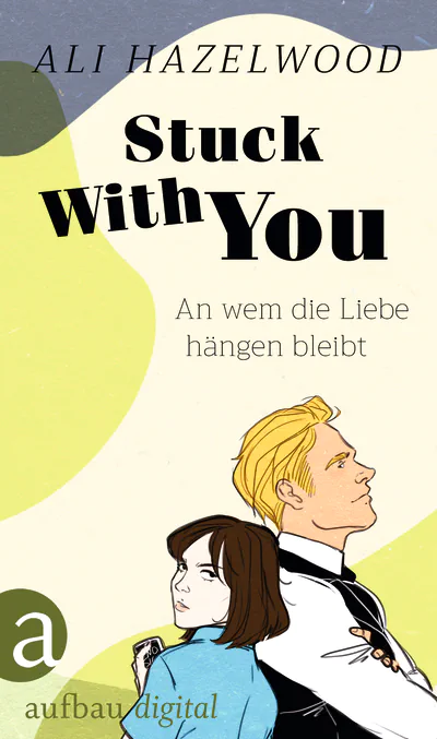 Stuck with You - An wem die Liebe hängen bleibt