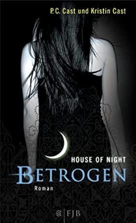 Betrogen: House of Night