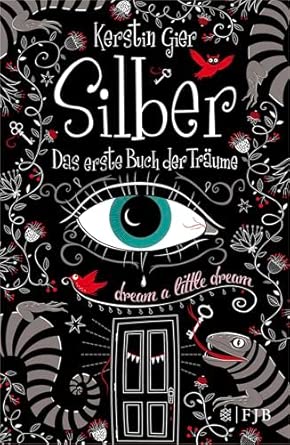 Silber - Das erste Buch der Träume: Roman