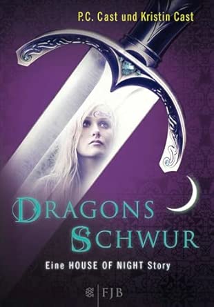 Dragons Schwur: Eine House of Night Story