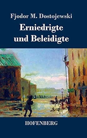 Erniedrigte und Beleidigte