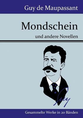 Mondschein: und andere Novellen
