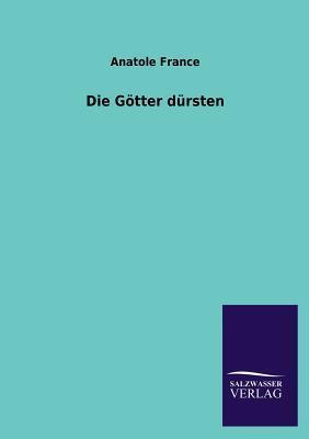 Die Götter Dürsten