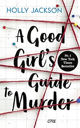 A Good Girl’s Guide to Murder: Spannungsstoff mit Gänsehaut-Garantie