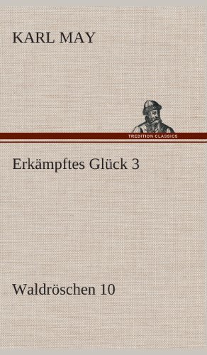 Erkämpftes Glück 3