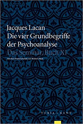 Die vier Grundbegriffe der Psychoanalyse: Das Seminar, Buch XI