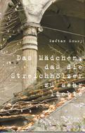 Das Mädchen, das die Streichhölzer zu sehr liebte