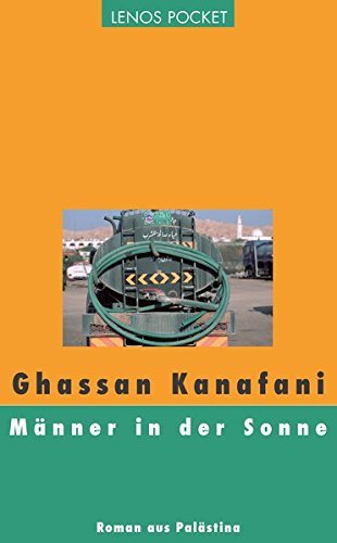 Männer In Der Sonne: Roman Aus Palästina