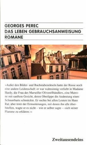 Das Leben: Gebrauchsanweisung ; Romane