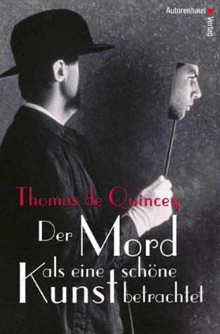 Der Mord als eine schöne Kunst betrachtet