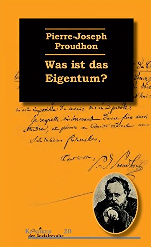 Was ist das Eigentum?: Untersuchungen über die Grundsätze des Rechts und der Regierung
