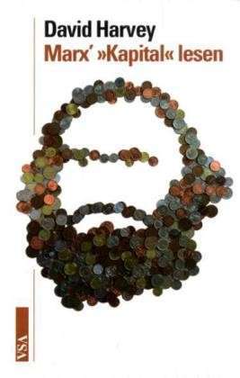 Marx' "Kapital" Lesen: Ein Begleiter Für Fortgeschrittene Und Einsteiger