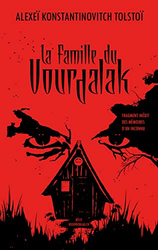 La Famille du Vourdalak: Fragment inédit des mémoires d'un inconnu