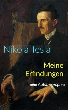 Meine Erfindungen: eine Autobiographie