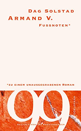 Armand V.: Fussnoten zu einem unausgegrabenen Roman