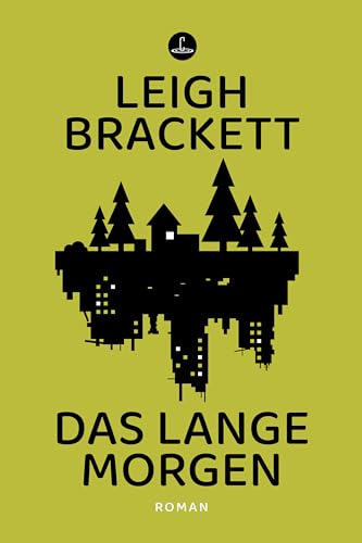 Das lange Morgen: Roman
