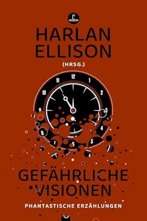 Gefährliche Visionen: Erzählungen