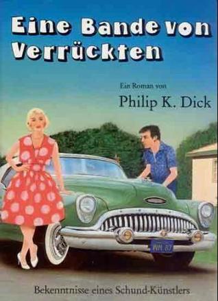 Eine Bande von Verrückten. Bekenntnisse eines Schundkünstlers