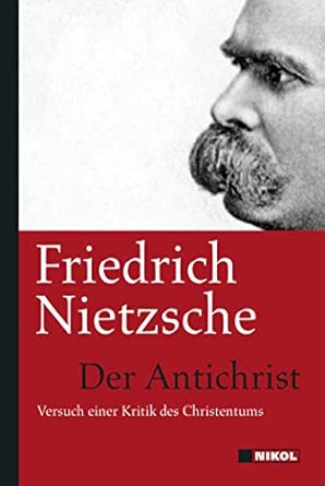 Der Antichrist: Versuch einer Kritik des Christentums