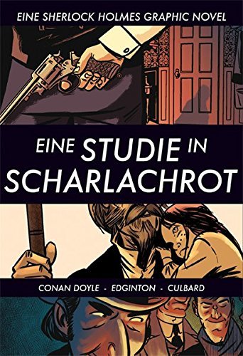 Eine Studie in Scharlachrot: Eine Sherlock Holmes Graphic Novel