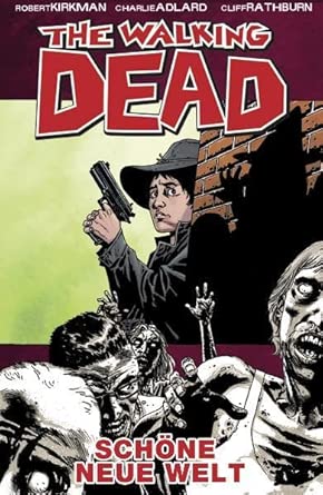 The Walking Dead, Bd. 12: Schöne neue Welt