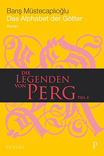 Das Alphabet der Götter: Die Legenden von Perg, Teil 4