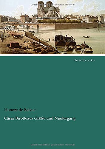 Caesar Birotteaus Groesse und Niedergang