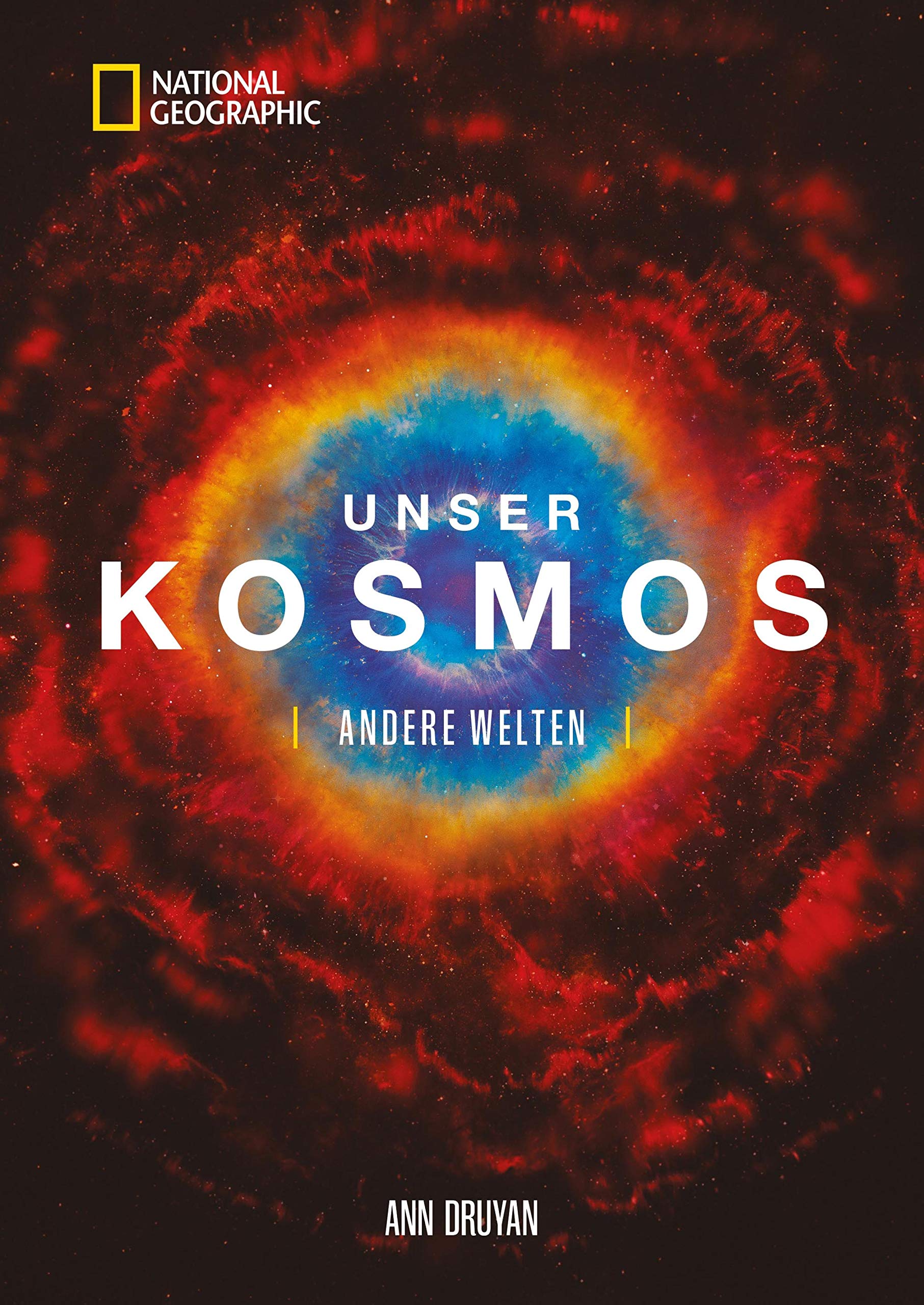 Unser Kosmos. Andere Welten.: Wie sieht unsere Zukunft aus? Was sagt die Wissenschaft? Welche Chancen haben wir gegen Klimaveränderung, Artensterben und ... Ein engagiertes Sachbuch.